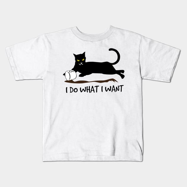 I Do What I Want Black Cat Kids T-Shirt by Rumsa